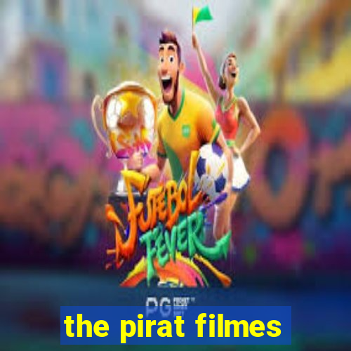 the pirat filmes